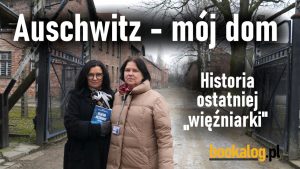 Opowieść ostatniej „więźniarki” Auschwitz